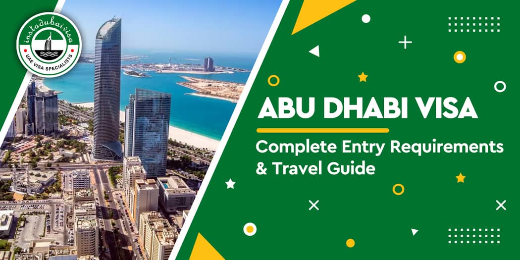 Abu Dhabi Visa: Complete Entry Requirements &amp; Travel Guide